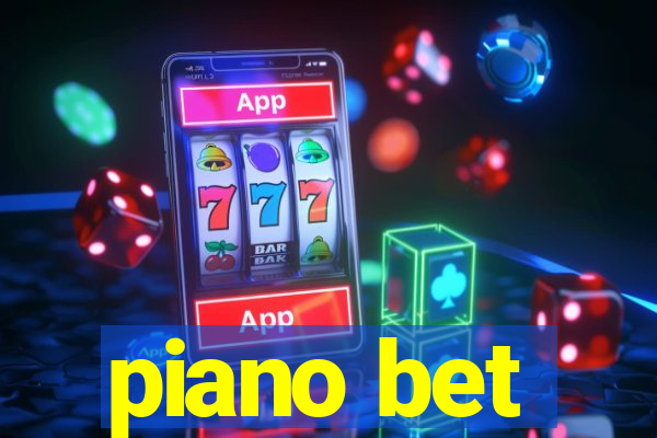 piano bet